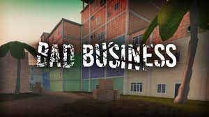 Bad Business