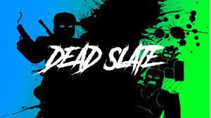 Dead slate