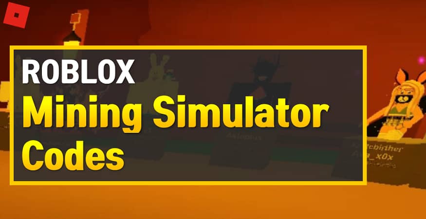 Roblox: Mining Simulator codes 2021