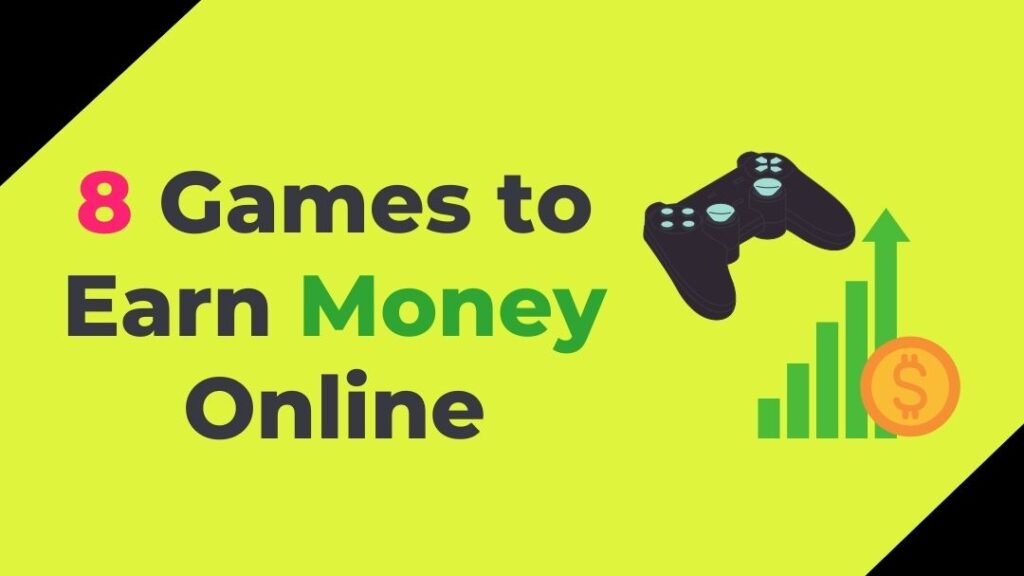 Games to Earn Money Online