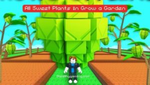 All Sweet Plants in Grow a Garden