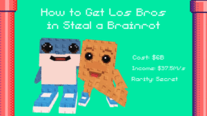 How to Get Los Bros in Steal a Brainrot