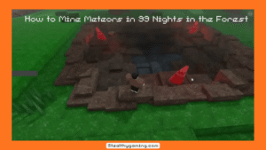 How to Mine Meteors in 99 Nights in the Forest