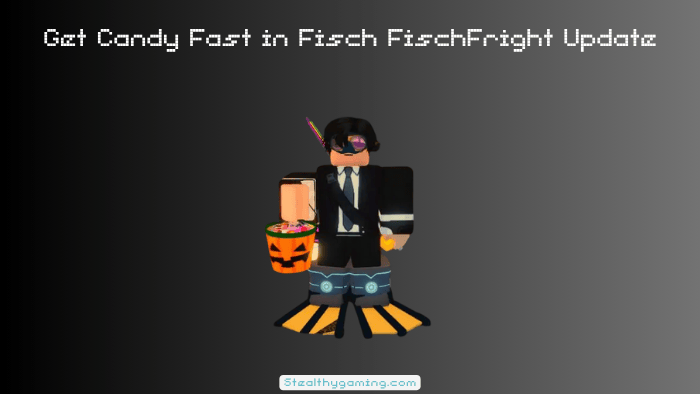 Get Candy Fast in Fisch FischFright Update