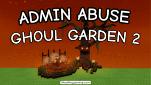 Grow a Garden Admin Abuse Times ghoul garden 2