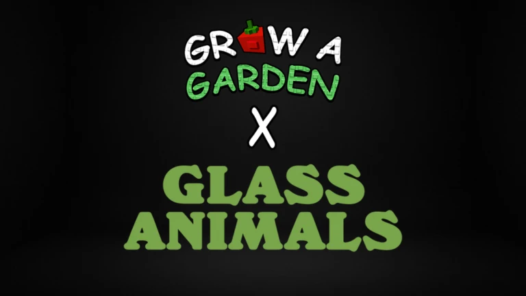 Grow a Garden x Glass Animals Event