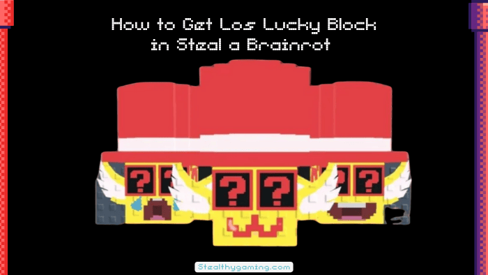 How to Get Los Lucky Block in Steal a Brainrot