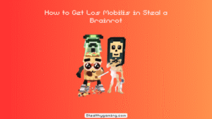 How to Get Los Mobilis in Steal a Brainrot (1)