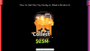 How to Get Noo My Candy in Steal a Brainrot
