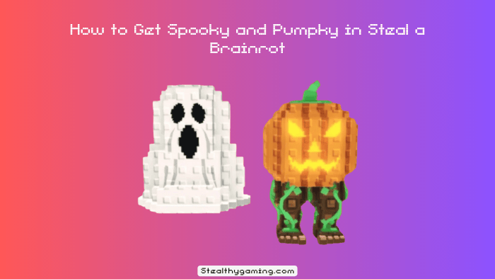 How to Get Spooky and Pumpky in Steal a Brainrot