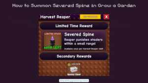 How to Summon Severed Spine in Grow a Garden