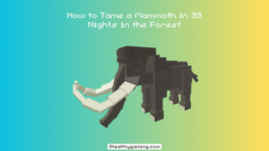 How to Tame a Mammoth in 99 Nights in the Forest