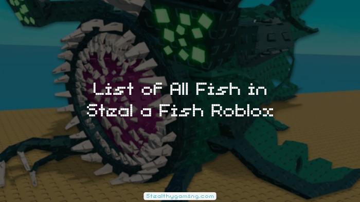 List of All Fish in Steal a Fish Roblox
