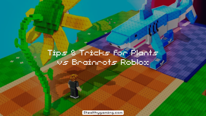 Tips & Tricks for Plants vs Brainrots Roblox