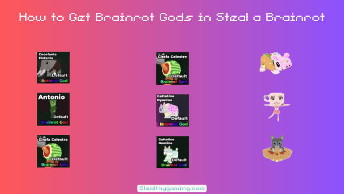 How to Get Brainrot Gods in Steal a Brainrot