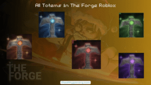 All Totems in The Forge Roblox