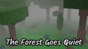 the forest goes quite 99 nights in the forest roblox